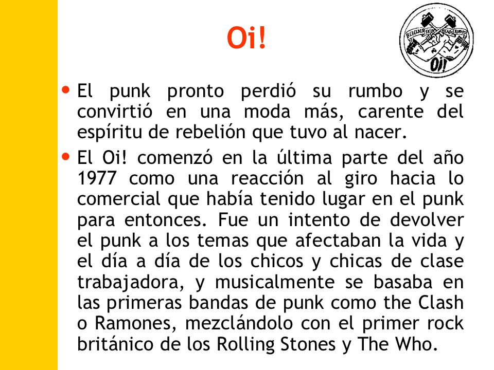 Oi! El punk pronto perdió su rumbo y se convirtió en una moda más, carente del espíritu de rebelión que tuvo al nacer.