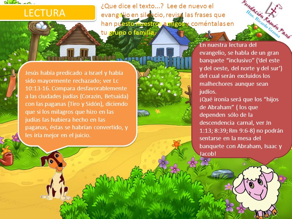 ¿Que dice el texto... Lee de nuevo el evangelio en silencio, revisa las frases que han puesto nuestros amigos y coméntalas en tu grupo o familia.