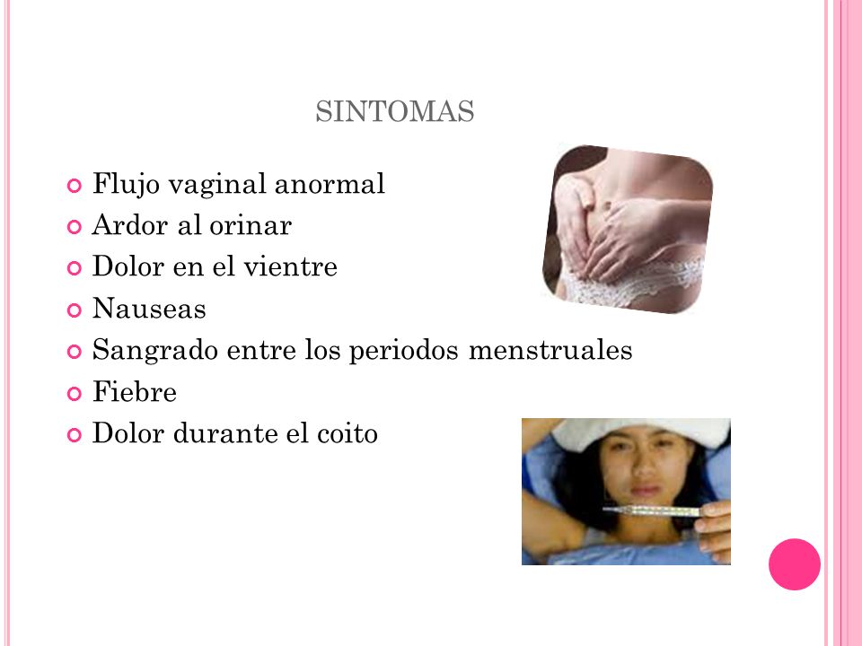 sintomas Flujo vaginal anormal Ardor al orinar Dolor en el vientre