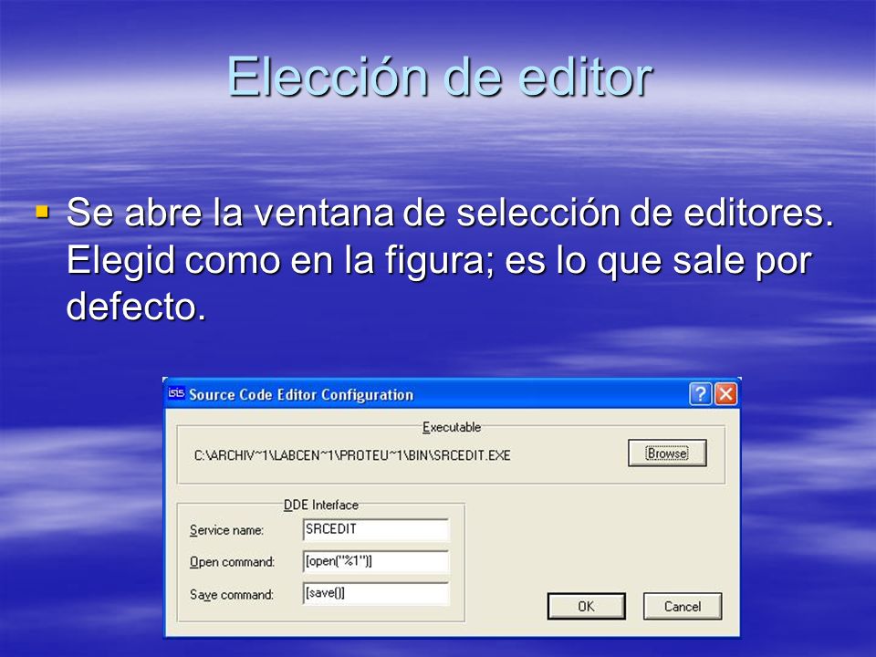 Elección de editor Se abre la ventana de selección de editores.