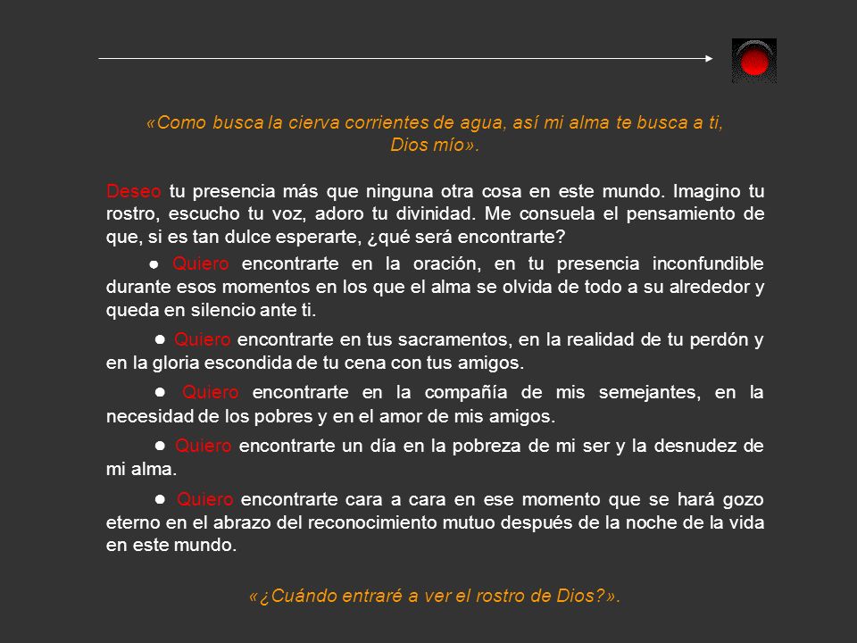 «Como busca la cierva corrientes de agua, así mi alma te busca a ti,