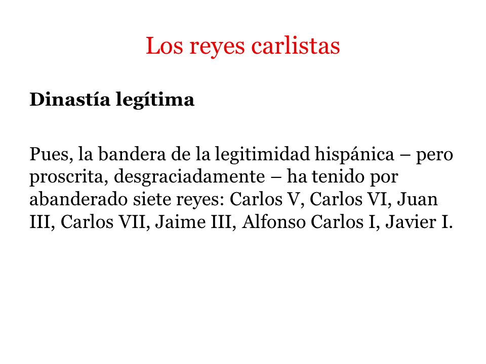 Los reyes carlistas Dinastía legítima