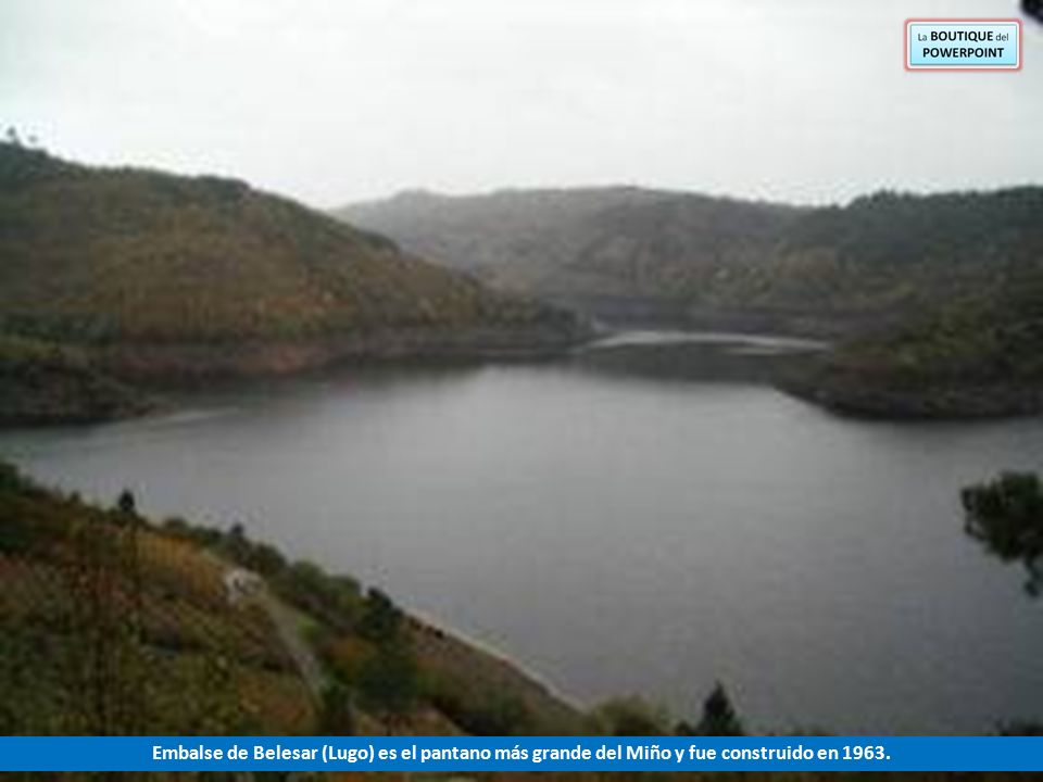 Embalse de Belesar (Lugo) es el pantano más grande del Miño y fue construido en 1963.