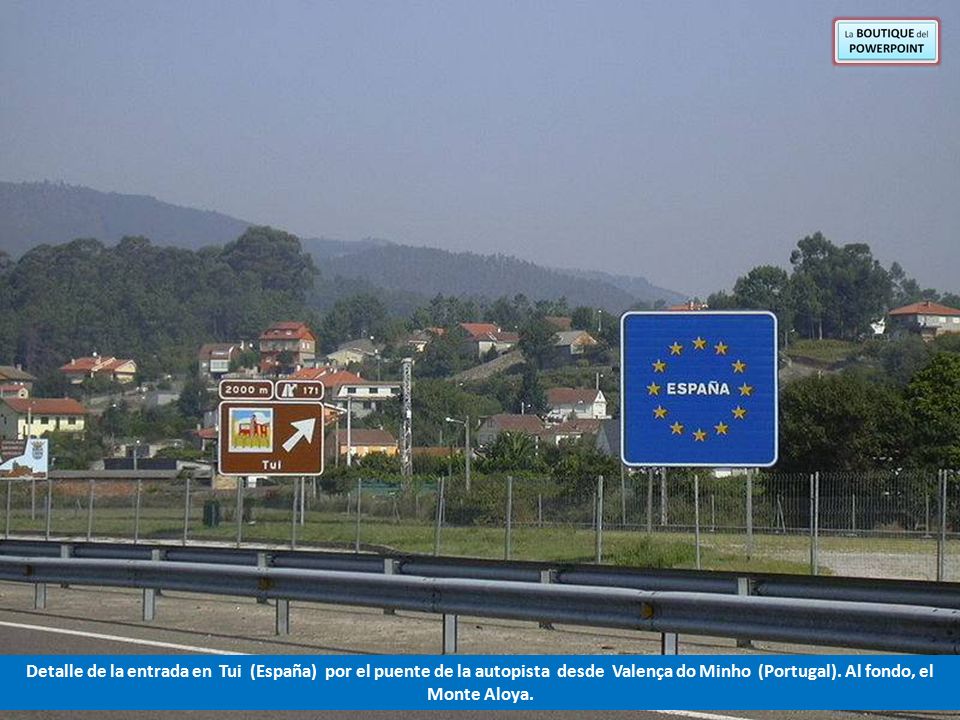 Detalle de la entrada en Tui (España) por el puente de la autopista desde Valença do Minho (Portugal).
