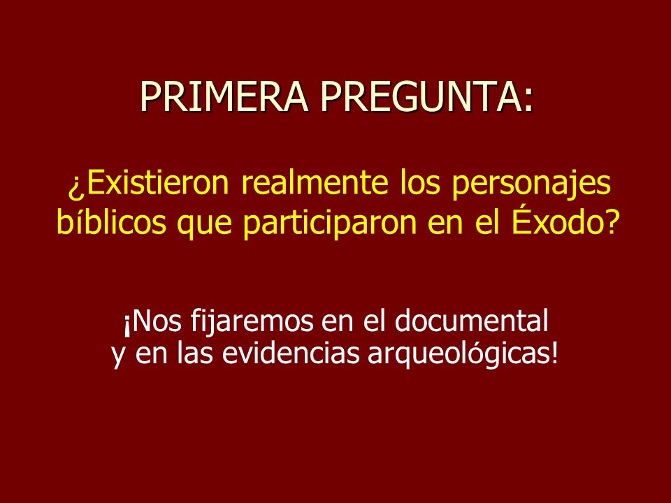 ¡Nos fijaremos en el documental y en las evidencias arqueológicas!