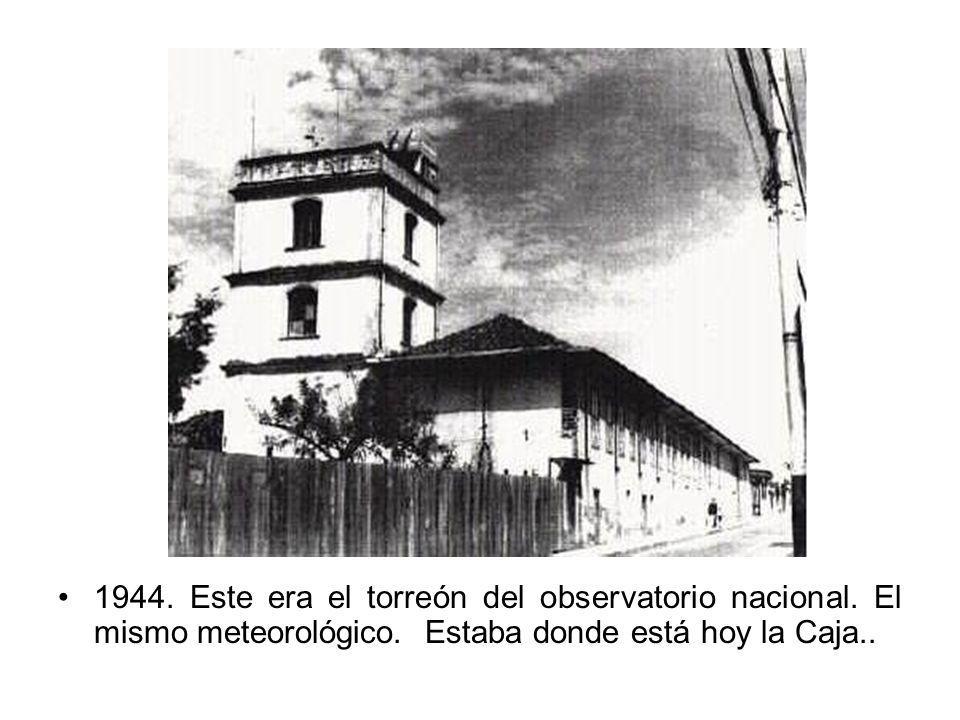 1944. Este era el torreón del observatorio nacional