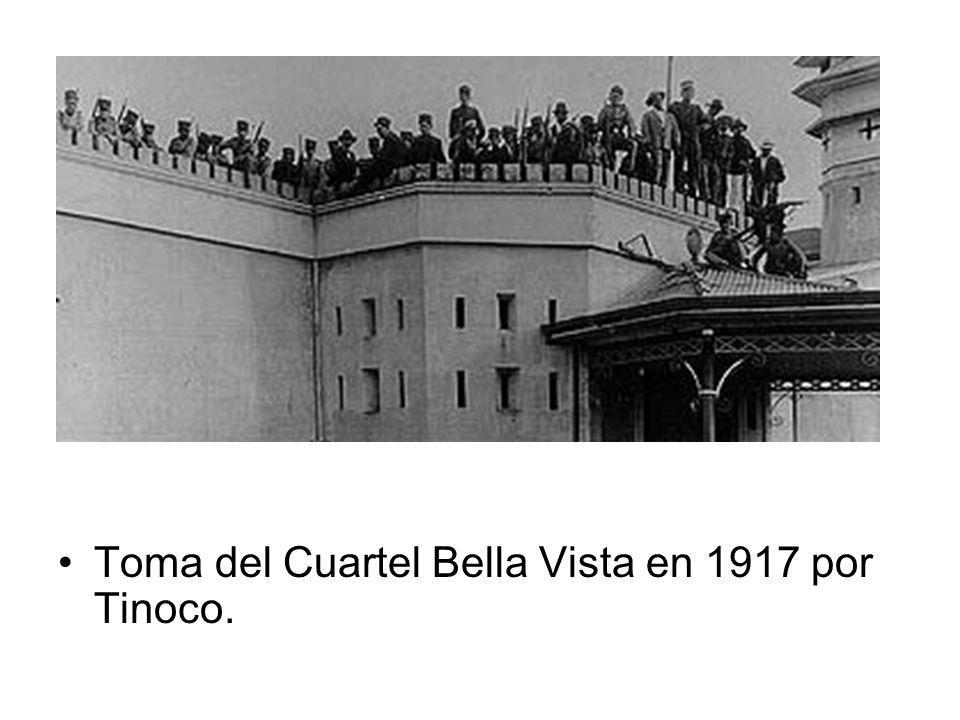 Toma del Cuartel Bella Vista en 1917 por Tinoco.