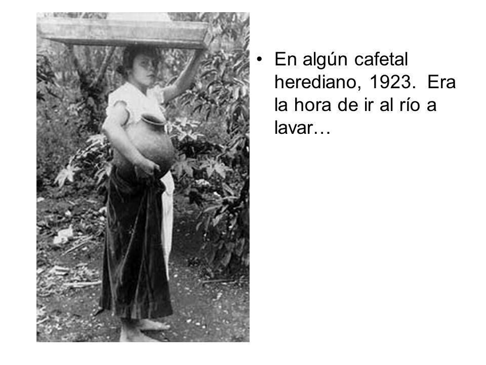 En algún cafetal herediano, Era la hora de ir al río a lavar…