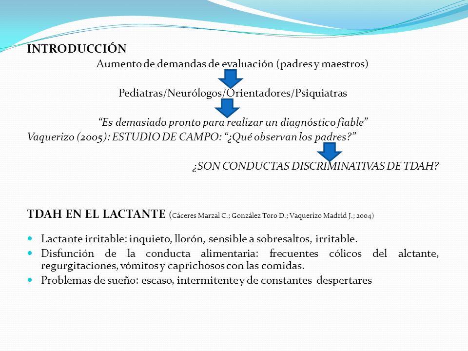 INTRODUCCIÓN Aumento de demandas de evaluación (padres y maestros) Pediatras/Neurólogos/Orientadores/Psiquiatras.