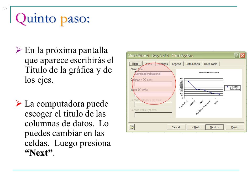 Quinto paso: En la próxima pantalla que aparece escribirás el Título de la gráfica y de los ejes.