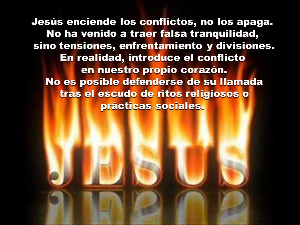 en nuestro propio corazón. No es posible defenderse de su llamada