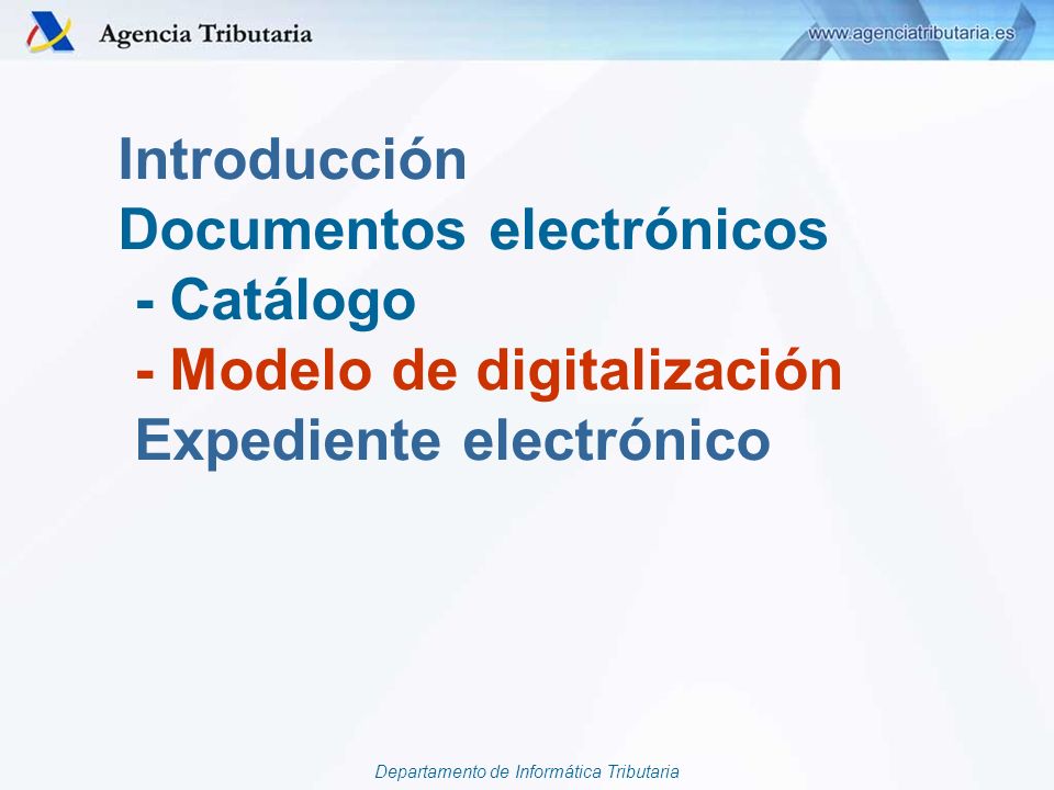 Introducción Documentos electrónicos - Catálogo - Modelo de digitalización Expediente electrónico