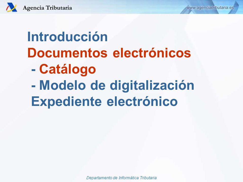 Introducción Documentos electrónicos - Catálogo - Modelo de digitalización Expediente electrónico