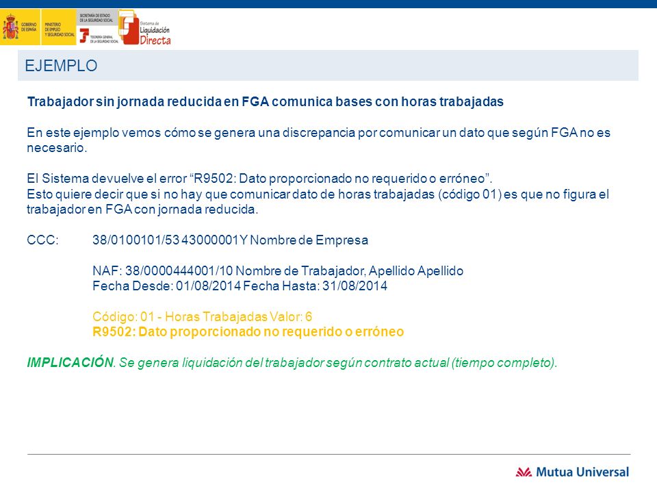 EJEMPLO Trabajador sin jornada reducida en FGA comunica bases con horas trabajadas.