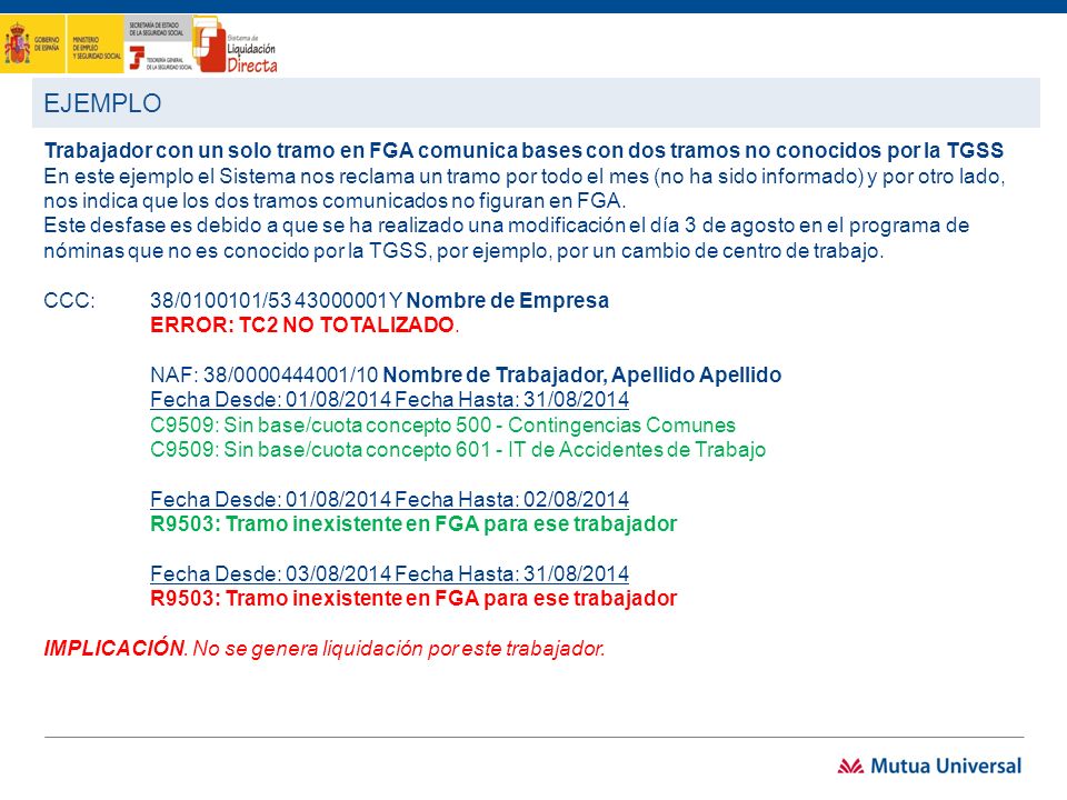 EJEMPLO Trabajador con un solo tramo en FGA comunica bases con dos tramos no conocidos por la TGSS.