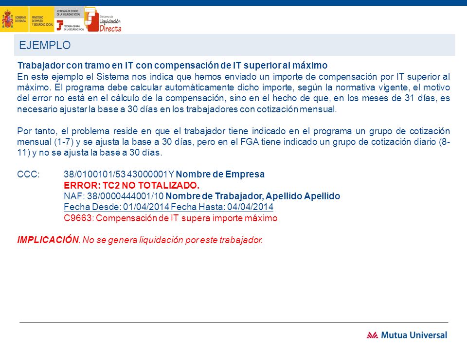 EJEMPLO Trabajador con tramo en IT con compensación de IT superior al máximo.