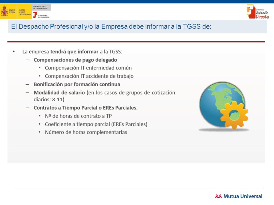 El Despacho Profesional y/o la Empresa debe informar a la TGSS de: