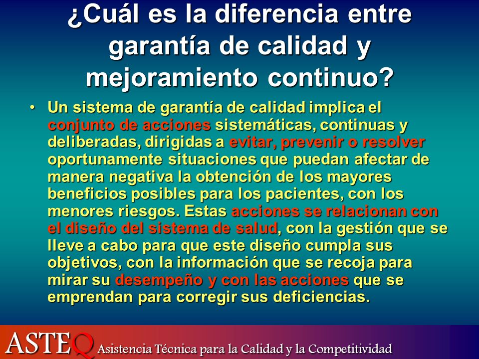 ¿Cuál es la diferencia entre garantía de calidad y mejoramiento continuo
