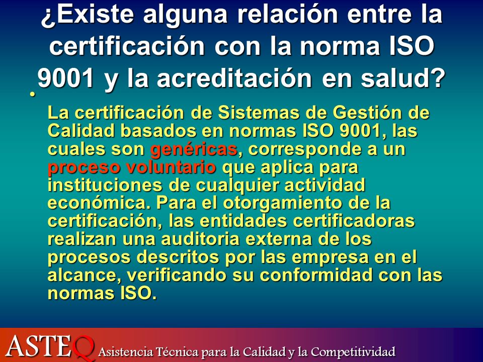 ¿Existe alguna relación entre la certificación con la norma ISO 9001 y la acreditación en salud