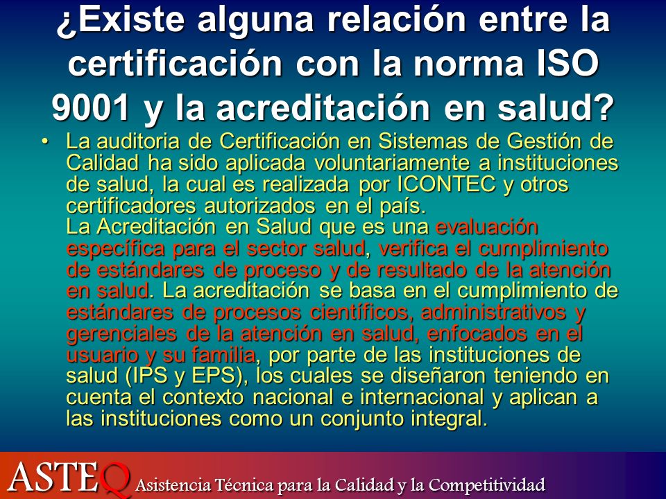 ¿Existe alguna relación entre la certificación con la norma ISO 9001 y la acreditación en salud