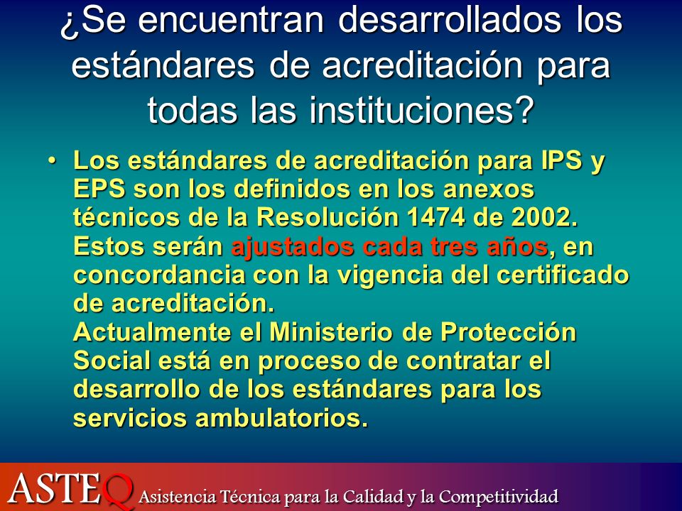 ¿Se encuentran desarrollados los estándares de acreditación para todas las instituciones