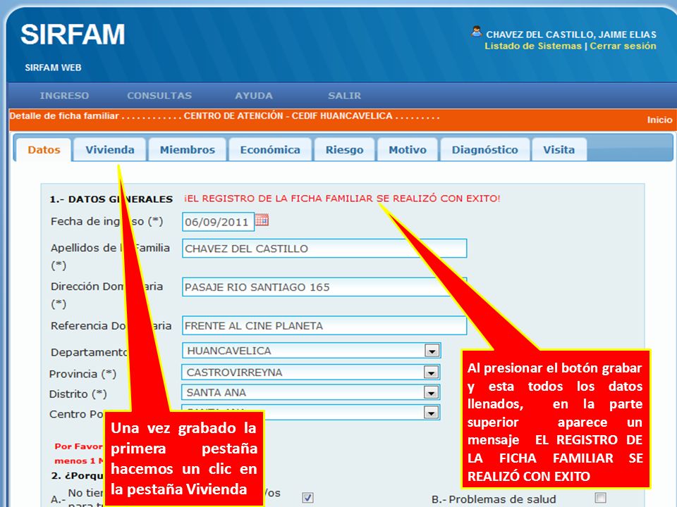 Al presionar el botón grabar y esta todos los datos llenados, en la parte superior aparece un mensaje EL REGISTRO DE LA FICHA FAMILIAR SE REALIZÓ CON EXITO