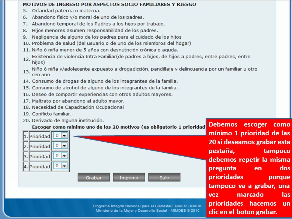 Debemos escoger como mínimo 1 prioridad de las 20 si deseamos grabar esta pestaña, tampoco debemos repetir la misma pregunta en dos prioridades porque tampoco va a grabar, una vez marcado las prioridades hacemos un clic en el boton grabar.