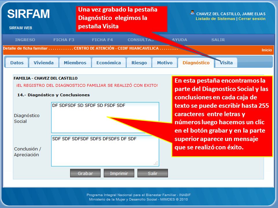 Una vez grabado la pestaña Diagnóstico elegimos la pestaña Visita
