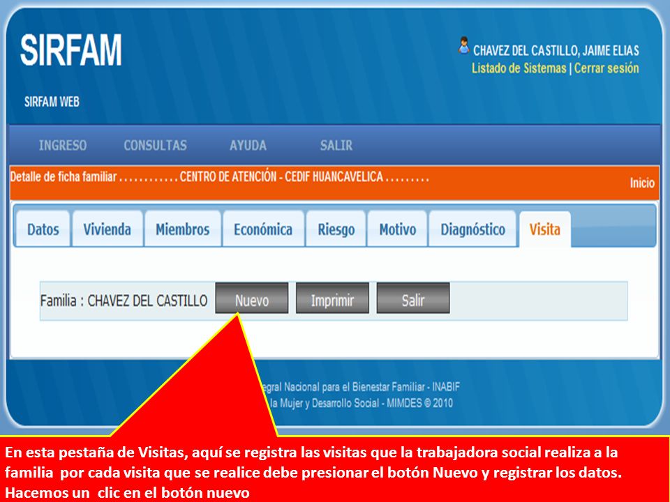 En esta pestaña de Visitas, aquí se registra las visitas que la trabajadora social realiza a la familia por cada visita que se realice debe presionar el botón Nuevo y registrar los datos.