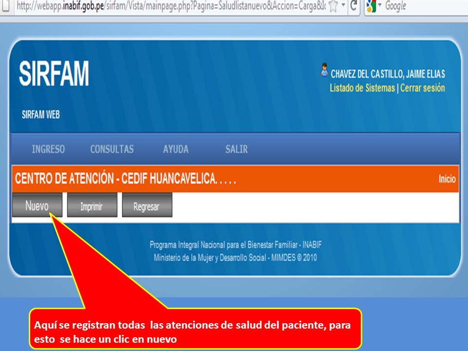Aquí se registran todas las atenciones de salud del paciente, para esto se hace un clic en nuevo