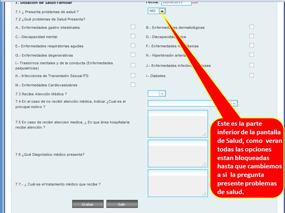 Este es la parte inferior de la pantalla de Salud, como veran todas las opciones estan bloqueadas hasta que cambiemos a si la pregunta presente problemas de salud.