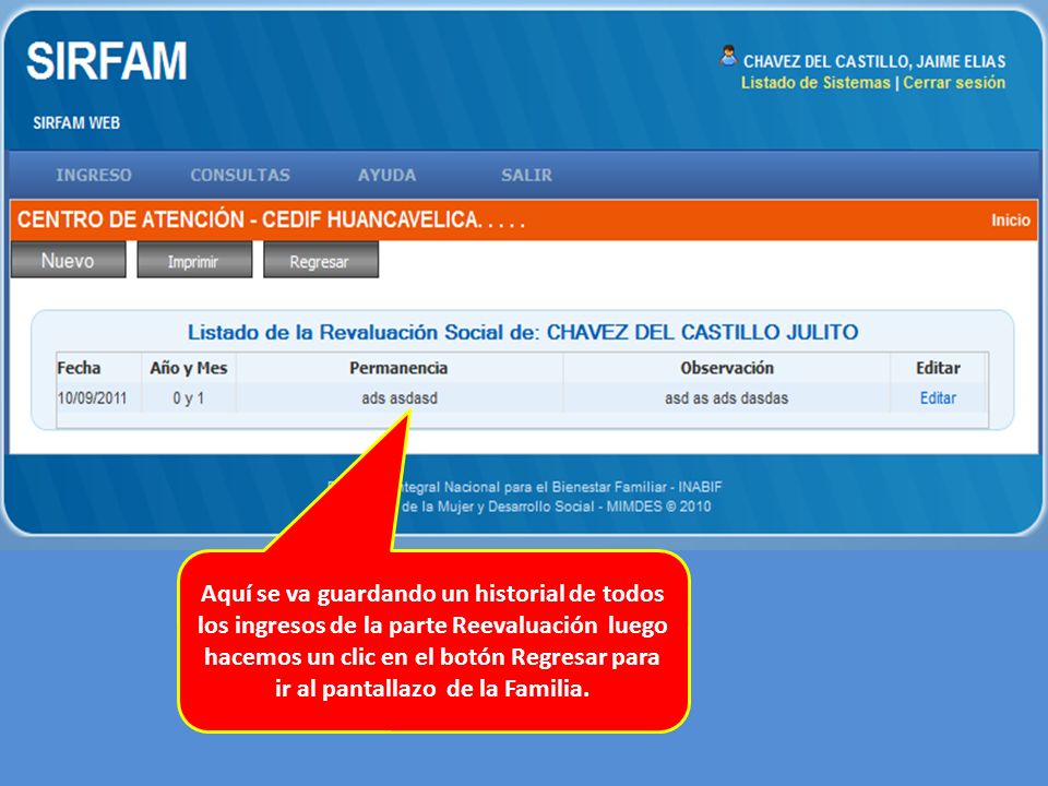 Aquí se va guardando un historial de todos los ingresos de la parte Reevaluación luego hacemos un clic en el botón Regresar para ir al pantallazo de la Familia.