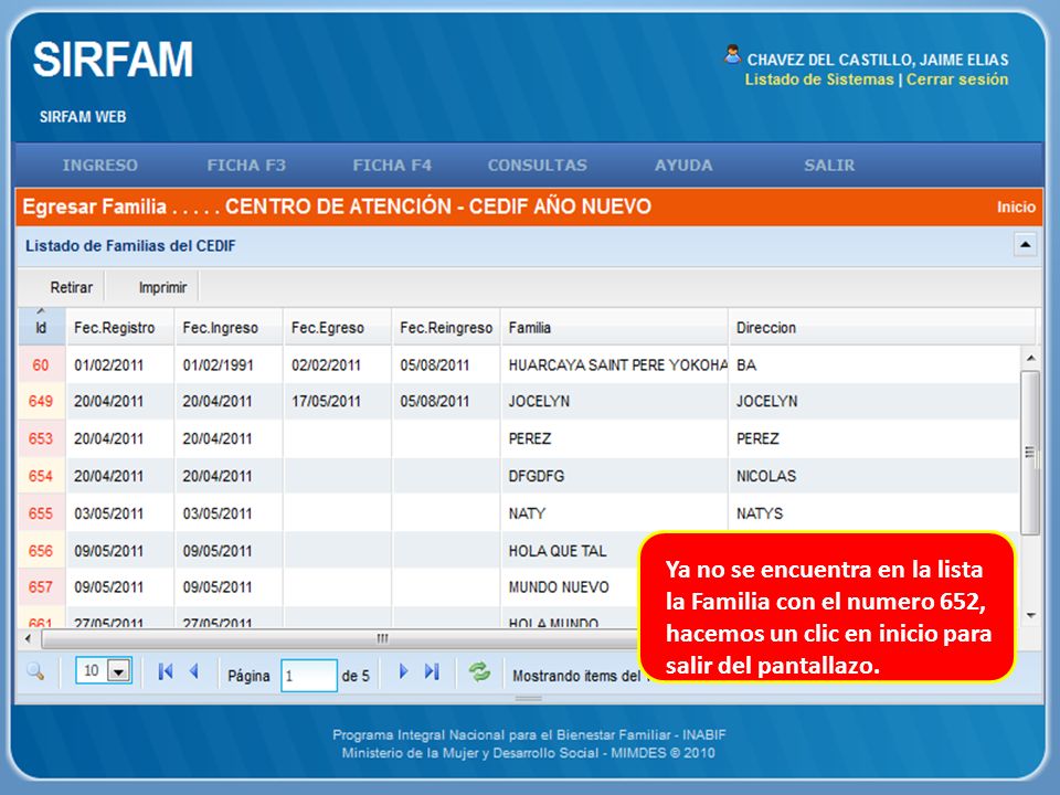 Ya no se encuentra en la lista la Familia con el numero 652, hacemos un clic en inicio para salir del pantallazo.