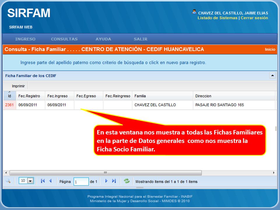 En esta ventana nos muestra a todas las Fichas Familiares en la parte de Datos generales como nos muestra la Ficha Socio Familiar.