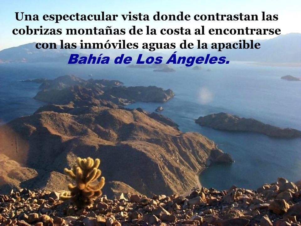 Bahía de Los Ángeles. Una espectacular vista donde contrastan las