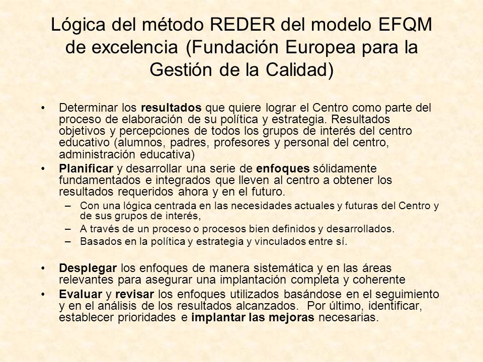 Lógica del método REDER del modelo EFQM de excelencia (Fundación Europea para la Gestión de la Calidad)