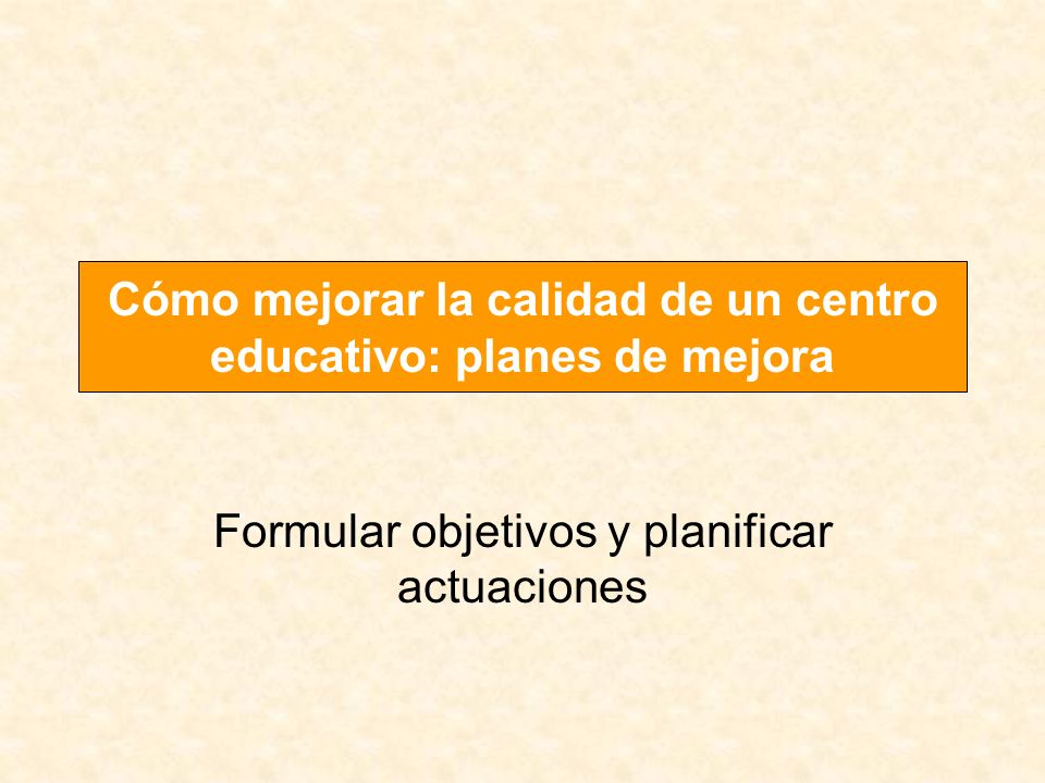 Cómo mejorar la calidad de un centro educativo: planes de mejora