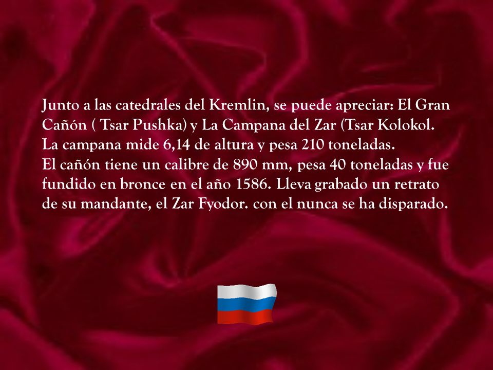 Junto a las catedrales del Kremlin, se puede apreciar: El Gran