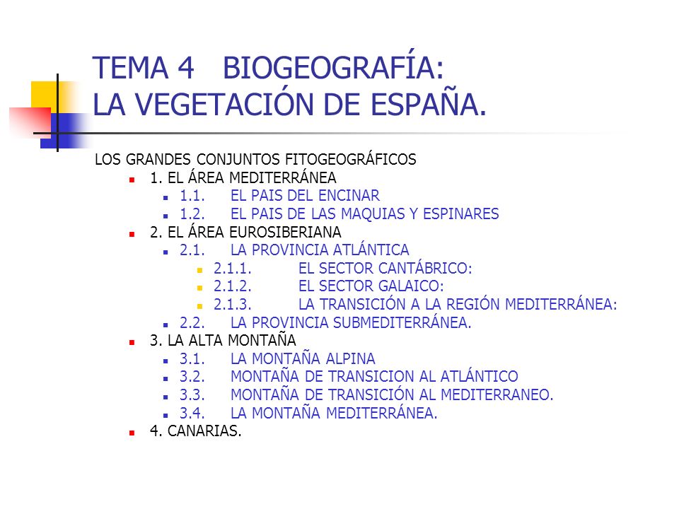 TEMA 4 BIOGEOGRAFÍA: LA VEGETACIÓN DE ESPAÑA.