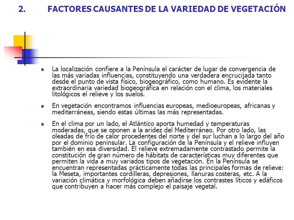 2. FACTORES CAUSANTES DE LA VARIEDAD DE VEGETACIÓN