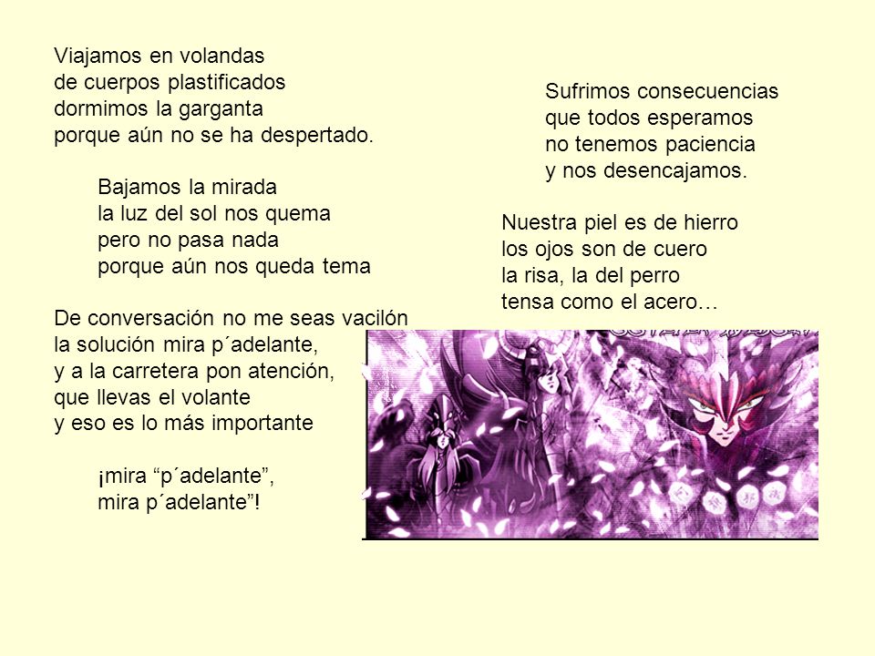 Viajamos en volandas de cuerpos plastificados dormimos la garganta porque aún no se ha despertado.