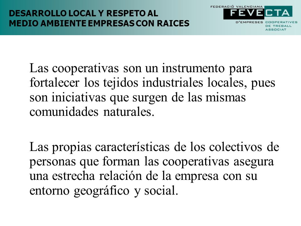 DESARROLLO LOCAL Y RESPETO AL MEDIO AMBIENTE EMPRESAS CON RAICES