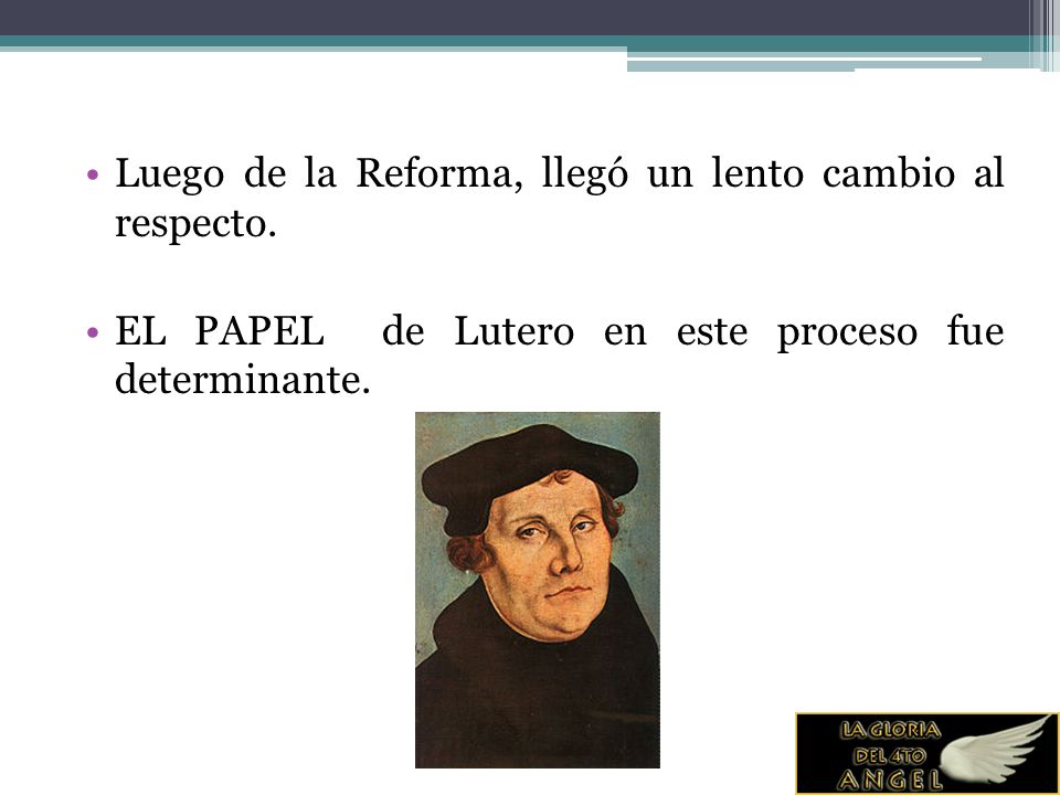 Luego de la Reforma, llegó un lento cambio al respecto.