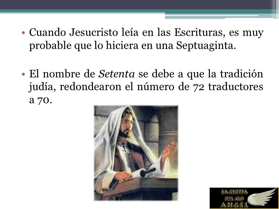 Cuando Jesucristo leía en las Escrituras, es muy probable que lo hiciera en una Septuaginta.