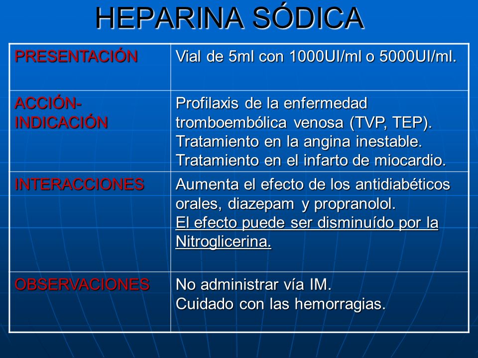 HEPARINA SÓDICA PRESENTACIÓN Vial de 5ml con 1000UI/ml o 5000UI/ml.