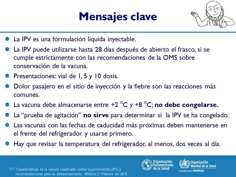 Mensajes clave La IPV es una formulación líquida inyectable.