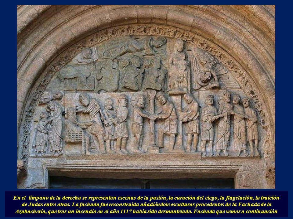 En el tímpano de la derecha se representan escenas de la pasión, la curación del ciego, la flagelación, la traición