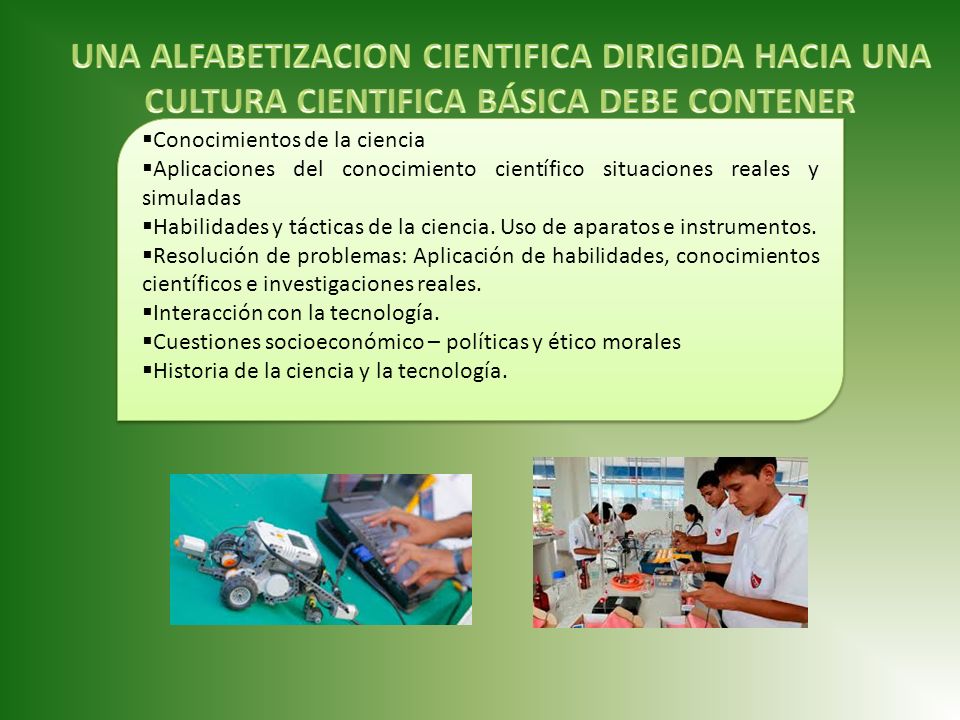 UNA ALFABETIZACION CIENTIFICA DIRIGIDA HACIA UNA CULTURA CIENTIFICA BÁSICA DEBE CONTENER