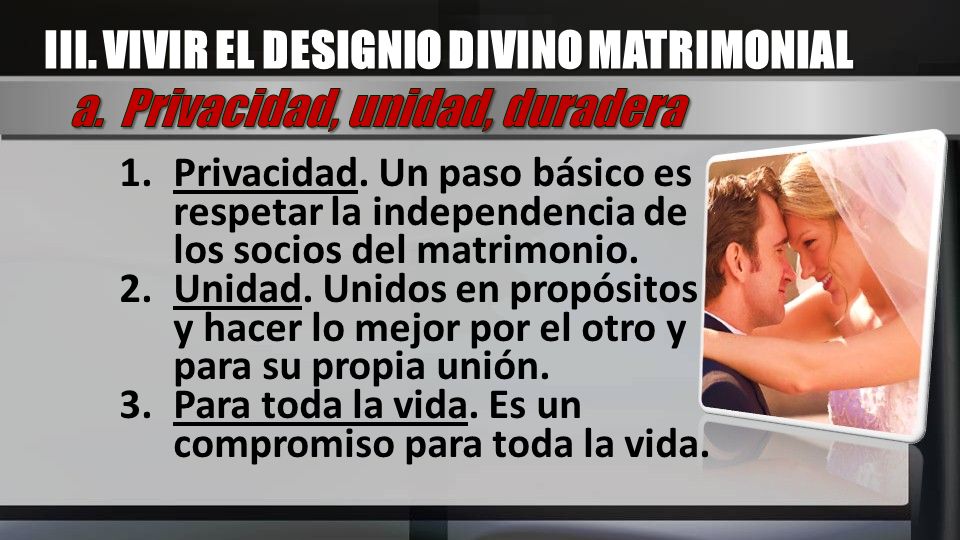 III. VIVIR EL DESIGNIO DIVINO MATRIMONIAL