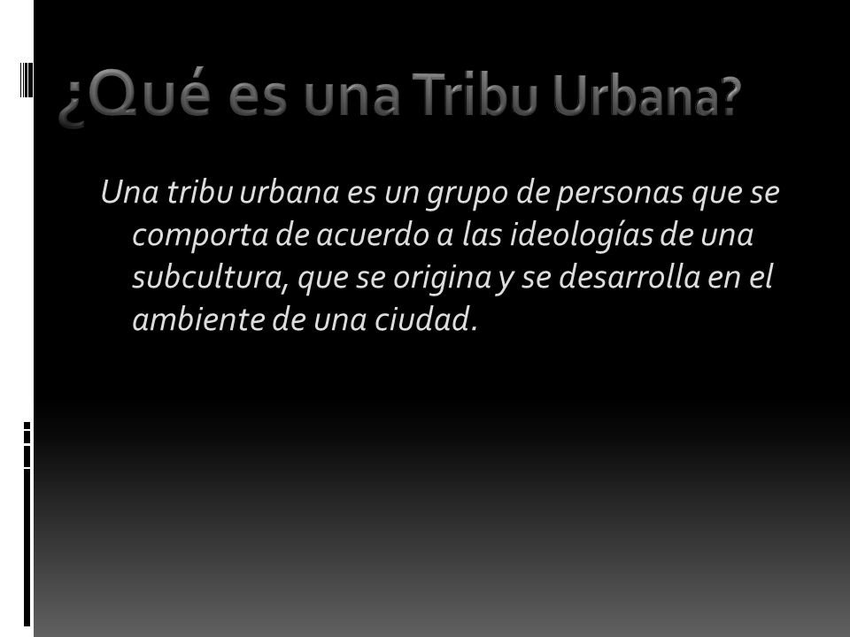 ¿Qué es una Tribu Urbana